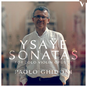 Ysaye: 6 Sonatas For Solo Violin, Op. 27