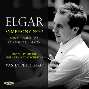 Elgar: Symphony No. 2, Mina, Carissima & Chanson De Matin