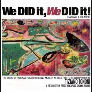 We Did It, We Did It! (Rahsaan & The None) (CD3)