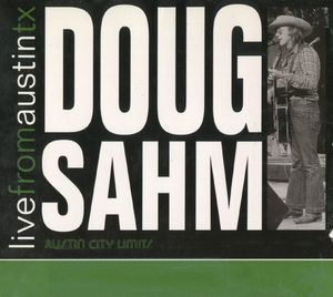 Doug Sahm Live From Austin, TX 1975