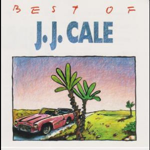 Best Of J.J. Cale