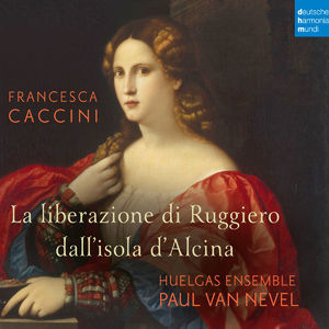 Francesca Caccini: La Liberazione Di Ruggiero Dall'isola D'alcina (live) 2
