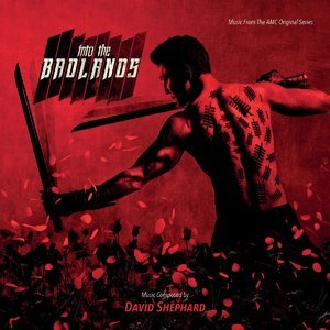 Into The Badlands (Music From The Amc Original Series)