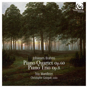 Brahms: Piano Quartet Op. 60 & Piano Trio Op. 8