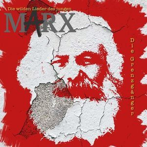 Die Wilden Lieder Des Jungen Marx