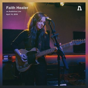 Faith Healer On Audiotree Live