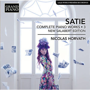 Satie: Complete Piano Works, Vol. 3 (New Salabert Edition)