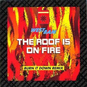 The Roof Is On Fire (Burn It Down Remix)