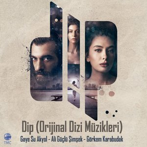 Dip (Orijinal Dizi Muzikleri)