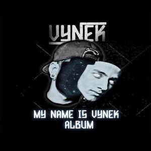 My Name Is Vynek 