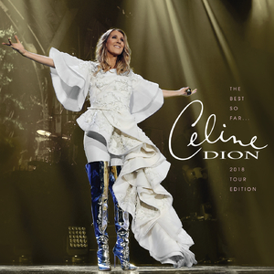 Celine Dion - The Best So Far... 2018 Tour Edition (2018) Hi-Res FLAC ...