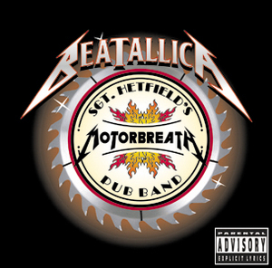 Sgt. Hetfield's Motorbreath Pub Band