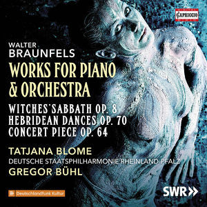 Braunfels: Works For Piano & Orchestra