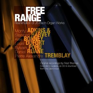 Free Range: Reanimation Of J.S. Bach Organ Works