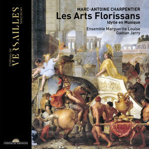 Charpentier Les Arts Florissans