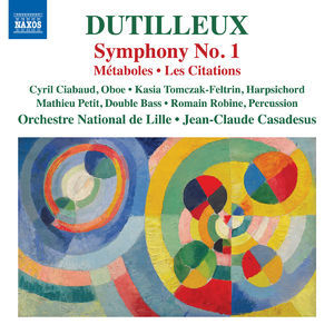Dutilleux Symphony No.1, Metaboles & Les Citations