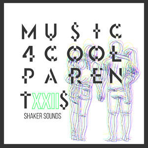 Music 4 Cool Parents Vol. XXII