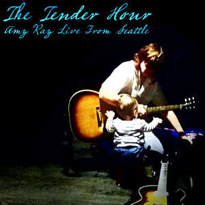 The Tender Hour: Amy Ray Live From Seattle