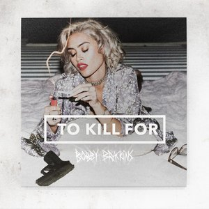 To Kill For