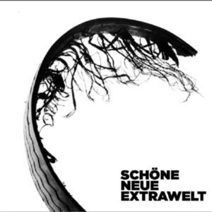 Schone Neue Extrawelt