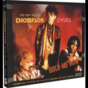 Hold Me Now: The Very Best Of Thompson Twins