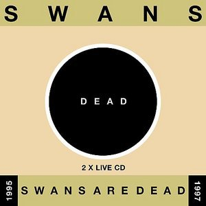 Swans Are Dead (Black Disc)