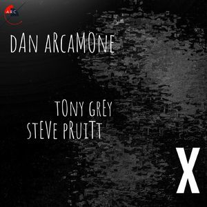 X (feat. Tony Grey & Steve Pruitt)