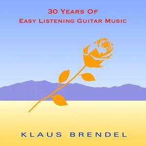 30 Years Of Easy Listening Guitar Music