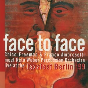 Face To Face (Live At The Jazzfest Berlin 99)