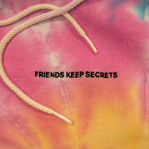 Friends Keep Secrets