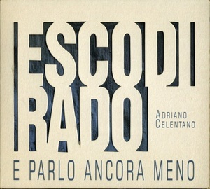 Esco Di Rado E Parlo Ancora Meno