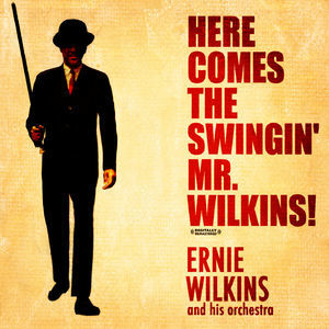 Here Comes The Swingin' Mr. Wilkins! (Digitally Remastered)