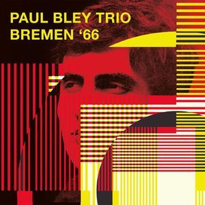 Bremen '66 (With Mark Levinson & Barry Altschul) (live_ Bremen, Germany, Autumn 1966)