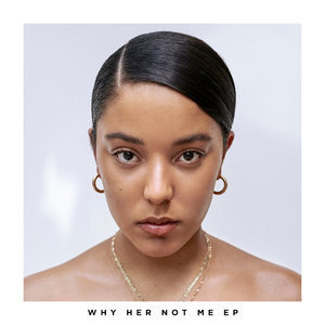 Why Her Not Me EP