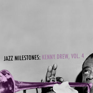 Jazz Milestones: Kenny Drew, Vol. 4