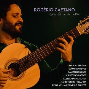 Rogerio Caetano Convida Ao Vivo [Hi-Res]