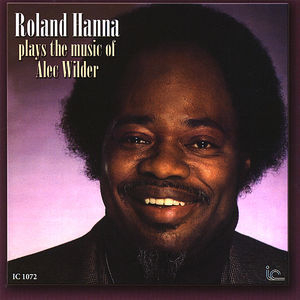 Roland Hanna Plays The Music Of Alec Wilder