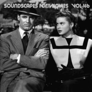 Soundscapes For Movies, Vol. 46