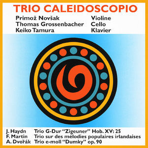 Oeuvres De Joseph Haydn, Antonin Dvorak Et Frank Martin Par Le Trio Caleidoscopio