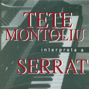 Tete Montoliu Interpreta A Serrat