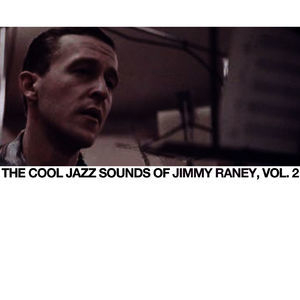 The Cool Jazz Sounds Of Jimmy Raney, Vol. 2