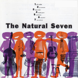 The Natural Seven (With Joe Newman, Frank Rehak, Freddie Green, Nat Pierce, Milt Hilton & Osie Johnson)