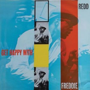 Get Happy With Freddie Redd (Remastered)
