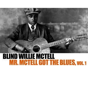 Mr. Mctell Got The Blues, Vol. 1