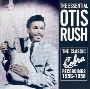 The Essential Otis Rush 