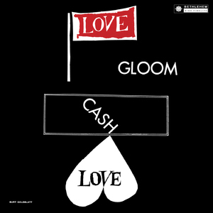 Love, Gloom, Cash, Love