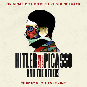 Hitler Versus Picasso And The Others (Original Motion Picture Soundtrack)