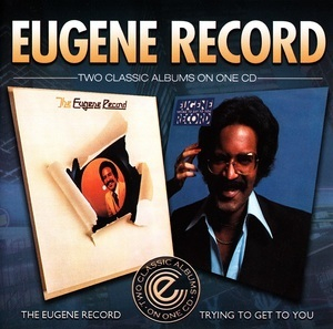 The Eugene Record / Trying To Get To You