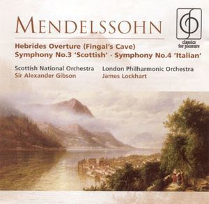 Mendelssohn - Hebrides Overture, Symphony No.3 Scottish, Symphony No. 4 Italian