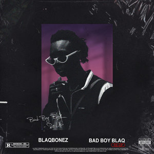 Bad Boy Blaq Re Up